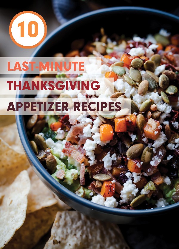 10 Last-Minute Thanksgiving Appetizer Recipes - easy and simple appetizers that will impress!