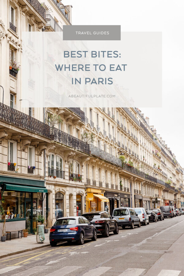 Where to Eat in Paris (Paris Travel Guide) - A Beautiful Plate