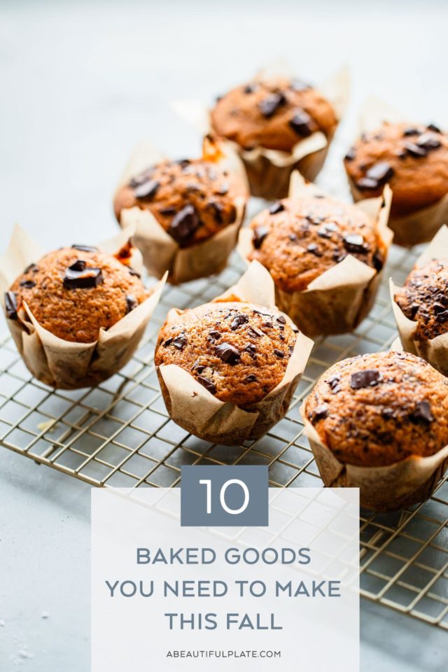 10 Baked Goods You Need to Make This Fall A Beautiful Plate
